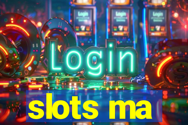 slots ma