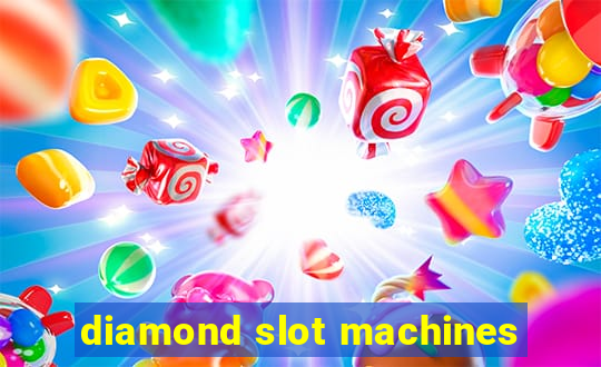 diamond slot machines