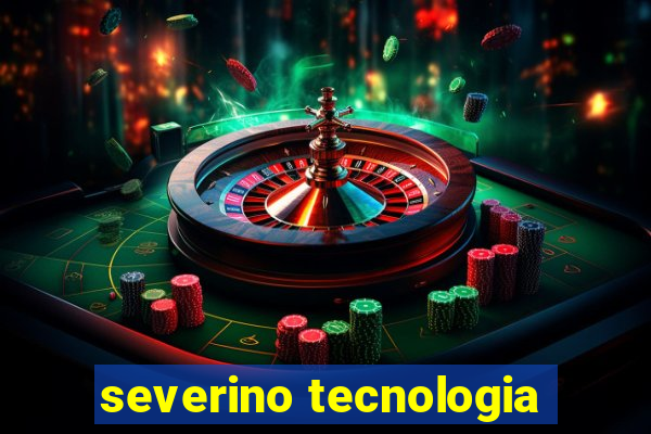 severino tecnologia