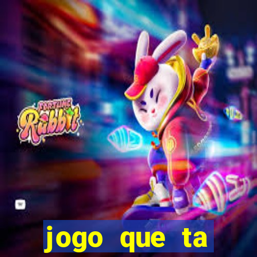 jogo que ta pagando bem