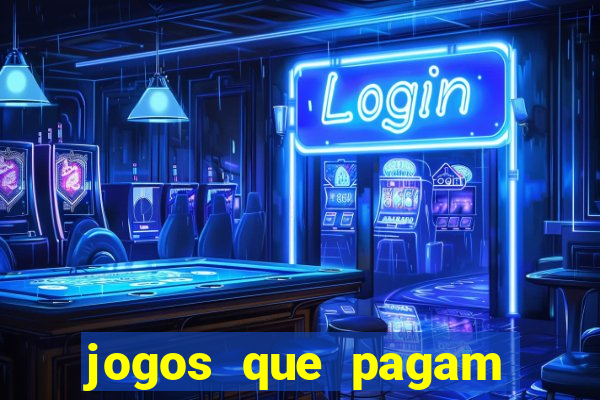 jogos que pagam para gente jogar