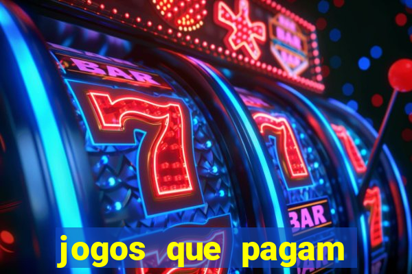 jogos que pagam para você jogar