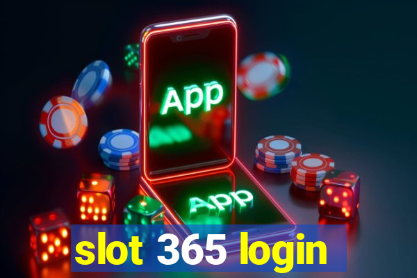 slot 365 login