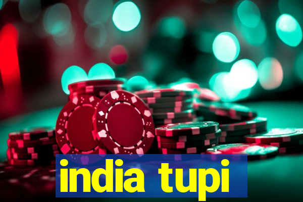 india tupi