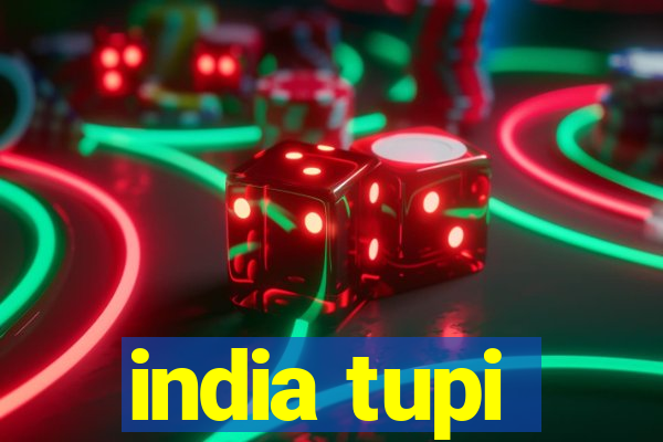 india tupi