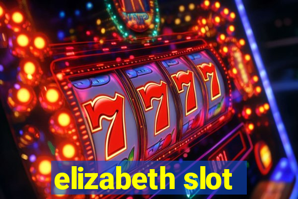 elizabeth slot