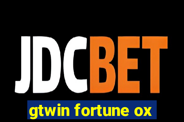 gtwin fortune ox