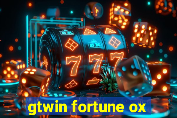 gtwin fortune ox