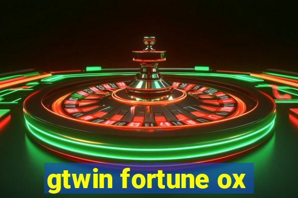 gtwin fortune ox