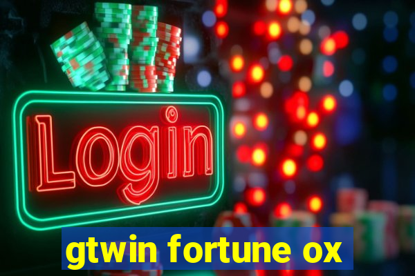 gtwin fortune ox