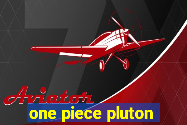 one piece pluton