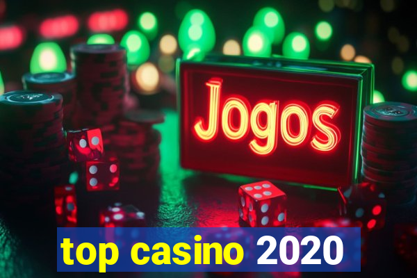 top casino 2020