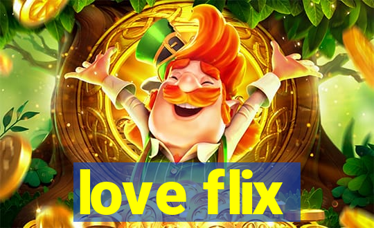 love flix