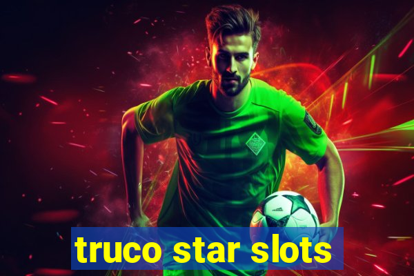 truco star slots