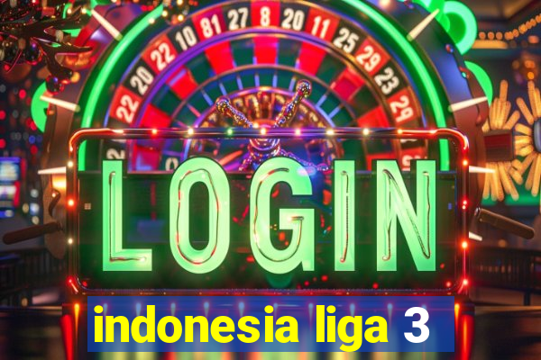 indonesia liga 3