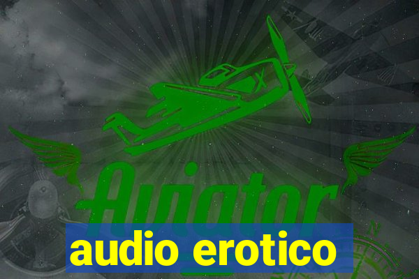 audio erotico