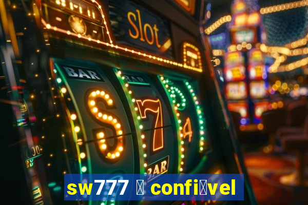 sw777 茅 confi谩vel