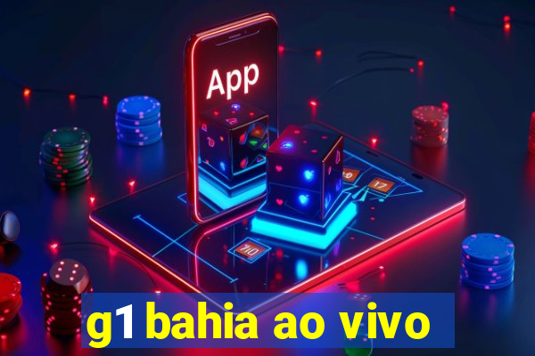 g1 bahia ao vivo