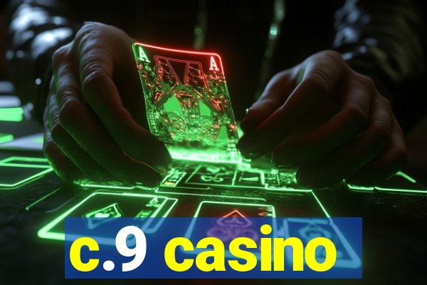 c.9 casino