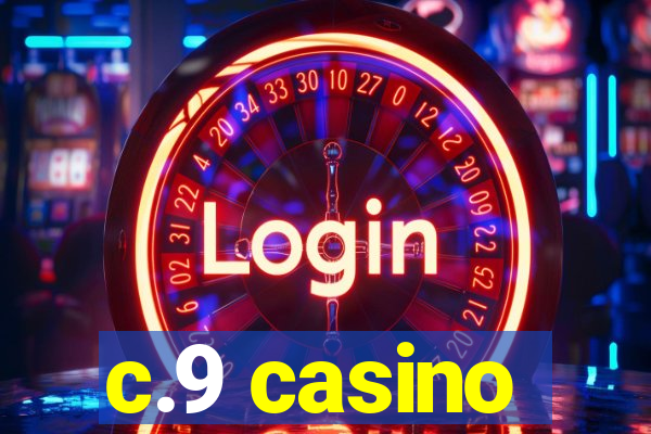 c.9 casino