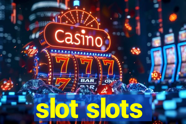 slot slots