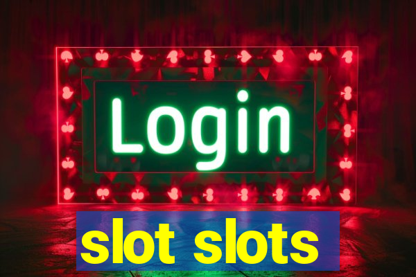 slot slots