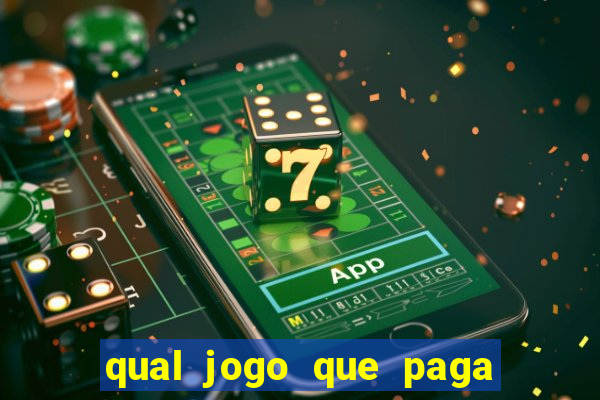 qual jogo que paga dinheiro na hora