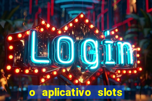 o aplicativo slots for bingo paga mesmo