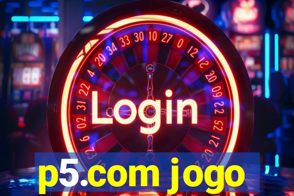 p5.com jogo