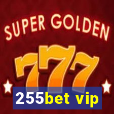 255bet vip