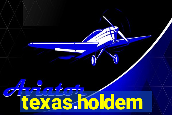 texas.holdem