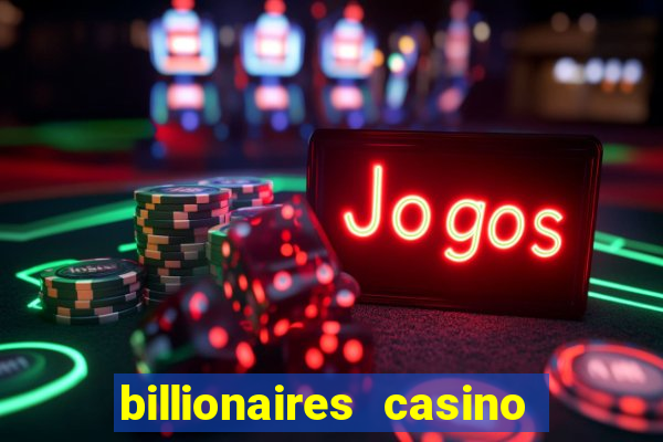 billionaires casino free chips