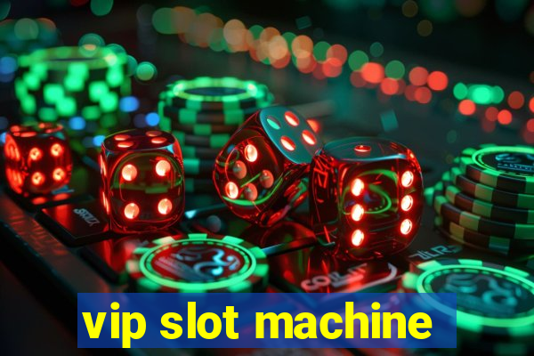 vip slot machine