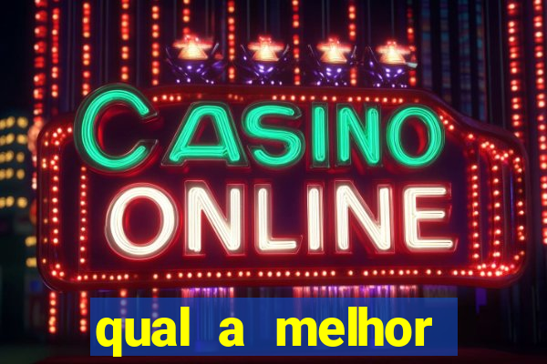 qual a melhor plataforma de jogos de cassino