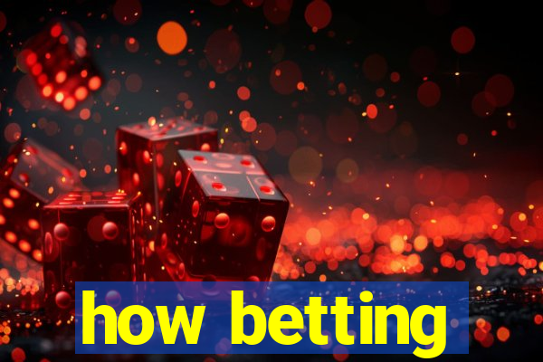 how betting