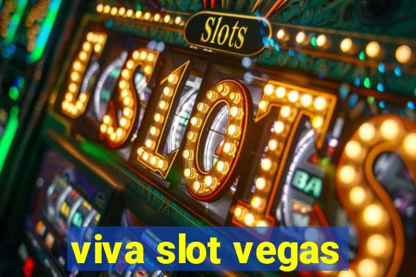 viva slot vegas