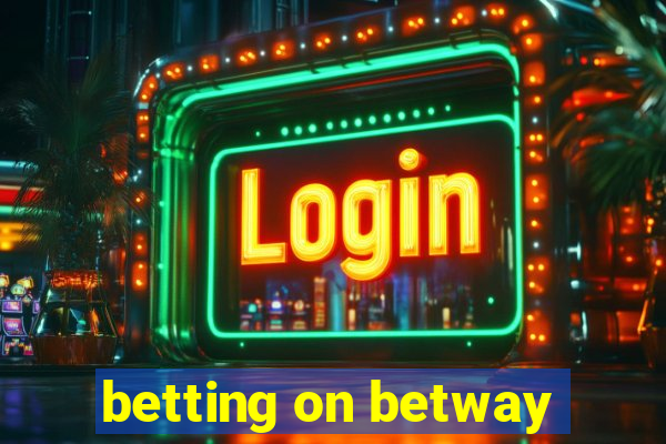 betting on betway