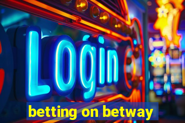 betting on betway