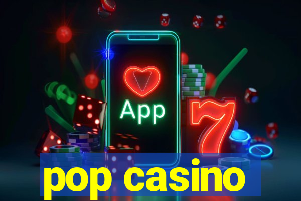 pop casino