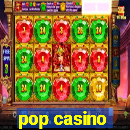 pop casino