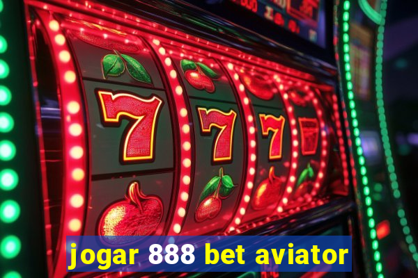 jogar 888 bet aviator