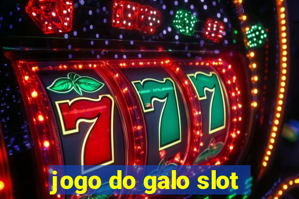 jogo do galo slot