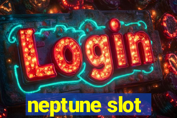 neptune slot