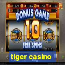 tiger casino