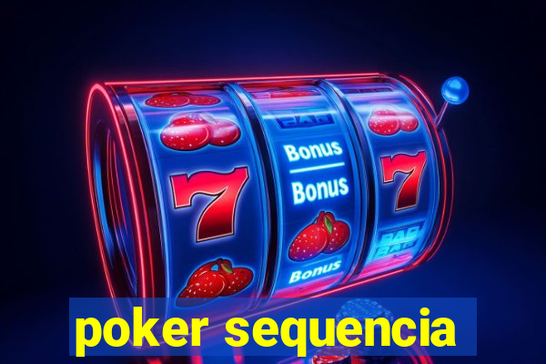 poker sequencia