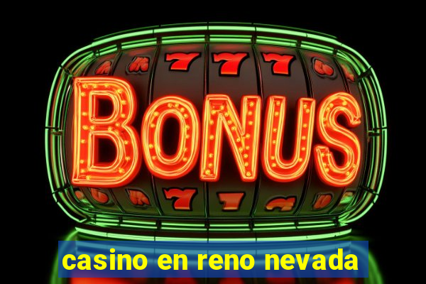 casino en reno nevada