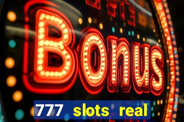 777 slots real money game