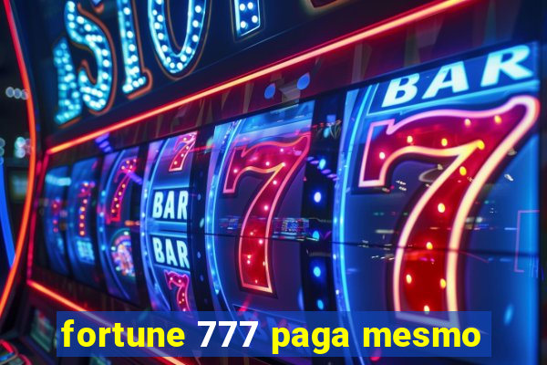 fortune 777 paga mesmo