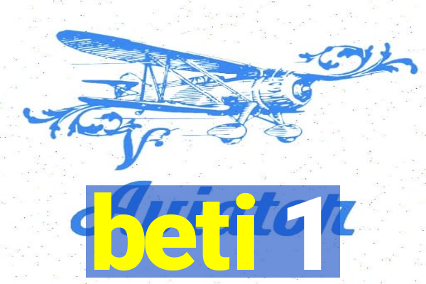 beti 1