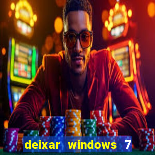 deixar windows 7 mais rapido